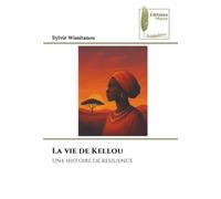 La vie de Kellou: Une histoire de resilience