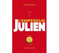 La Vie de l'empereur Julien - - Joseph Bidez - Belles Lettres - Livre