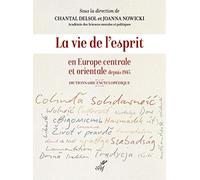 La Vie De L'esprit En Europe Centrale Et Orientale Depuis 1945 - Dictionnaire Encyclopédique