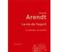 La vie de l'esprit: La pensée. Le vouloir. Traduit de l'américain par Lucienne Lotringer