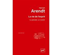 La vie de l'esprit: La pensée. Le vouloir. Traduit de l'américain par Lucienne Lotringer