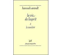 La Vie de l'esprit, tome 2 : Le vouloir