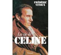 La vie de Louis-Ferdinand Céline
