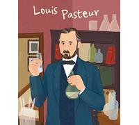 La vie de Louis Pasteur