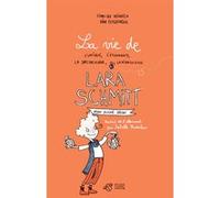 La vie de l'unique, l'étonnante, la spectaculaire, la miraculeuse Lara Schmitt - Tome 1: Mon duché déchu