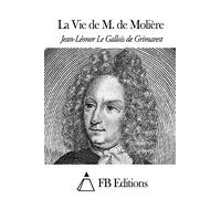 La Vie de M. de Molière