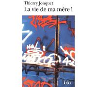 La vie de ma mère !