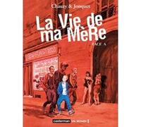 La Vie de ma Mère Jean-Christophe Chauzy (Dessinateur), Thierry Joncquet (Scénario)