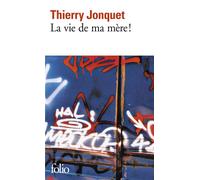 La vie de ma mère !