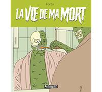 La Vie de ma mort