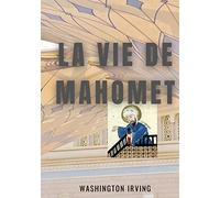 La vie de Mahomet