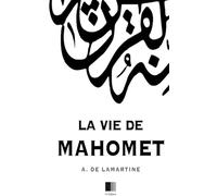 La vie de Mahomet