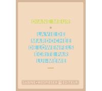 La Vie de Mardochée de Löwenfels, écrite par lui-même