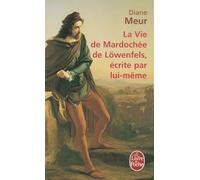 La Vie de Mardochée de Lowenfels écrite par lui-même