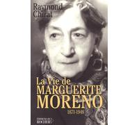 La Vie de Marguerite Moreno, 1871-1948