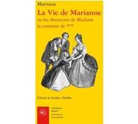 La Vie de Marianne Pierre De Marivaux (Auteur), Frédéric Deloffre (Editeur du volume)