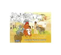 La vie de Marie à colorier - Nancy de Montpellier - Fidelite Eds - broché - Document jeunesse