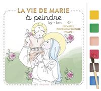 La vie de Marie à peindre avec 1 pinceau + peintures - By.Bm - Mame - Coffret - Jeux livres objets