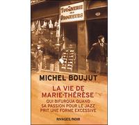 La vie de Marie-Therèse - Michel Boujut - Rivages - Poche - Roman