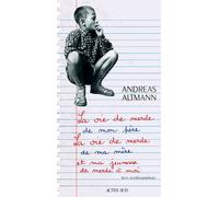 La vie de merde de mon père, la vie de merde de ma mère et ma jeunesse de merde à moi – Actes Sud