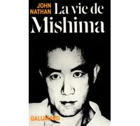 La vie de Mishima - John Nathan - Gallimard - Livre