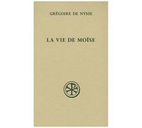 La Vie De Moïse - Ou Traité De La Perfection En Matière De Vertu