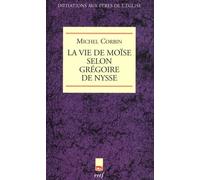 La vie de moïse selon grégoire de nysse Michel Corbin (Auteur)