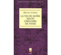La vie de moïse selon grégoire de nysse Michel Corbin (Auteur)