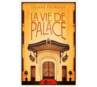 La vie de palace - Liliane Delwasse - Nouveau Monde Eds - broché - Essai