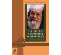 La vie de Paramahamsa Harihananda - PARAMAHAMSA PRAJNANANANDA - Dauphin Editions Du - broché - Essai