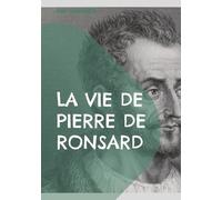 La Vie De Pierre De Ronsard - Une Exploration Approfondie De La Vie Et De L'héritage Poétique Du Maître De La Renaissance Française