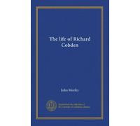 La vie de Richard Cobden (v.2)