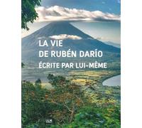 La Vie de Rubén Darío écrite par lui-même - Ruben Dario - Rue D'ulm Eds - broché - Roman