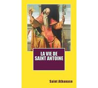 La vie de saint Antoine