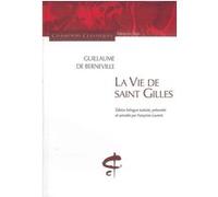 La Vie de Saint Gilles Guillaume De Berneville (Auteur), Françoise Laurent (Auteur)