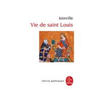 La Vie de Saint Louis - Jean Joinville - Lgf - Poche - Biographie