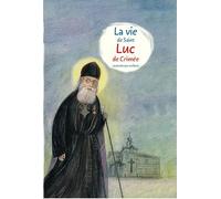 LA VIE DE SAINT LUC DE CRIMÉE RACONTÉE AUX ENFANTS