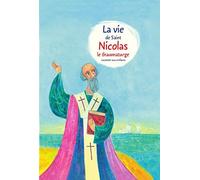 LA VIE DE SAINT NICOLAS LE THAUMATURGE RACONTEE AUX ENFANTS