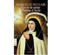 La Vie de sainte Thérèse d'Avila - Marcelle Auclair - Seuil - Livre