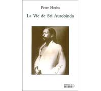 La Vie de Sri Aurobindo