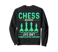 La Vie d'échecs n'est Pas compliquée Assez d'échecs Sweatshirt