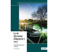 La vie décousue d'Huguette L... Tome 2 - Huguette Maréchal-Lalande - Nombre 7 - broché - Autobiographie