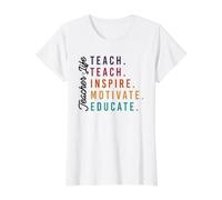 La Vie d'enseignant : Enseigner, Inspirer, motiver, éduquer T-Shirt Graphique avec Valeur, Femme, Blanc, XL
