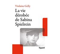 La Vie Dérobée De Sabina Spielrein