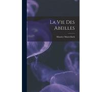 La Vie Des Abeilles
