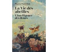 La Vie des abeilles / L'Intelligence des fleurs - Maurice Maeterlinck - Espace Nord - Poche - Essai