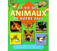 La vie des animaux de notre pays: Dans la maison et dans le jardin