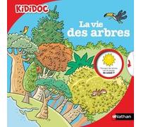 La vie des arbres Muriel Zürcher (Auteur), Laurent Audouin (Illustration), Stéphane Hurtrez (Auteur)