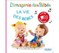 La vie des bébés - Nathalie Bélineau - Fleurus - cartonné - Document jeunesse