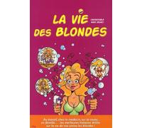 La vie des blondes